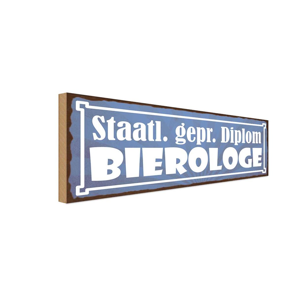 Holzschild 10x27 cm Staatl. gepr. Bierologe Bier Essen Trinken