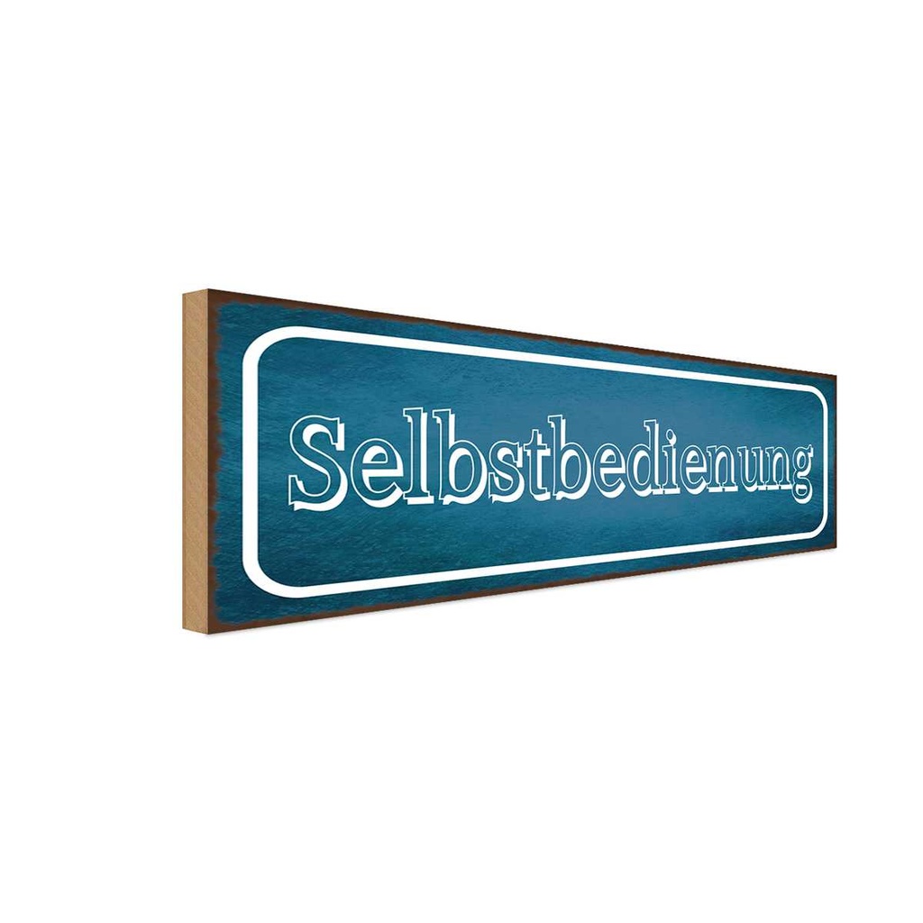 Holzschild 10x27 cm Selbstbedienung Dekoration