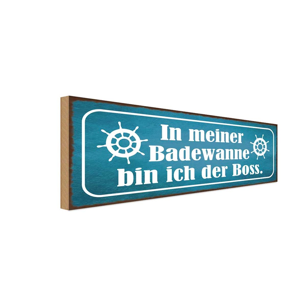 Holzschild 10x27 cm in meiner Badewanne ich der Boss Dekoration