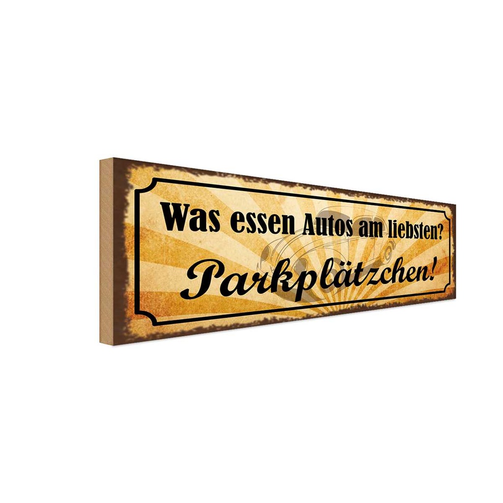 Holzschild 10x27 cm was essen Autos Parkplätzchen Dekoration