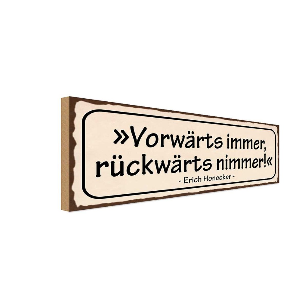 Holzschild 10x27 cm vorwärts immer rückwärts nimmer Spruch Zitat