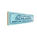 Holzschild 10x27 cm alle wollen mit mir schlafen Dekoration