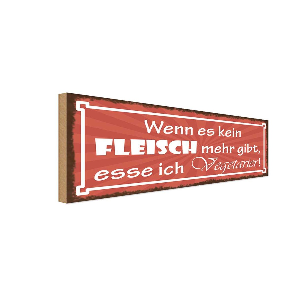 Holzschild 10x27 cm kein Fleisch gibt ess Vegetarier Spruch Zitat