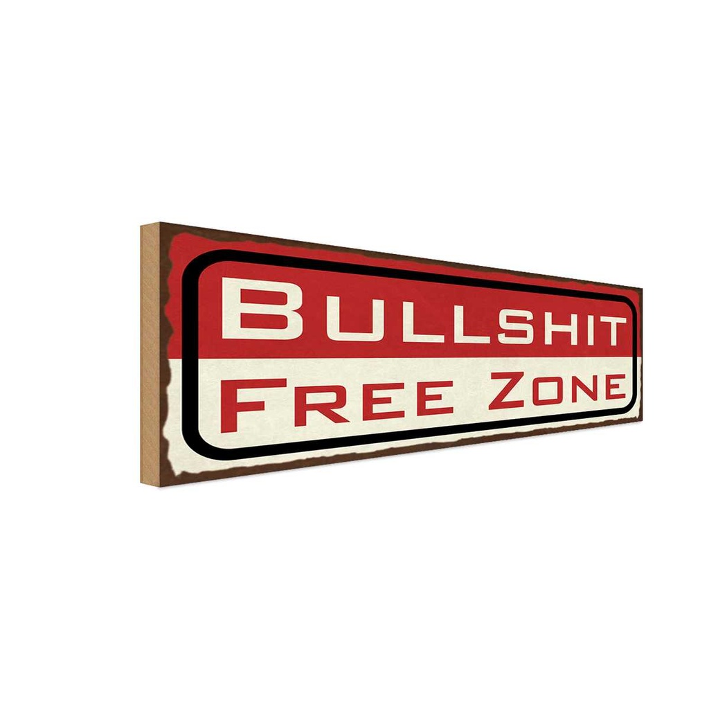 Holzschild 10x27 cm Bullshit Free Zone freie Dekoration