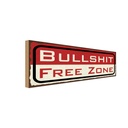 Holzschild 10x27 cm Bullshit Free Zone freie Dekoration