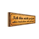 Holzschild 10x27 cm ich bin nicht perfekt aber sehr Spruch Zitat