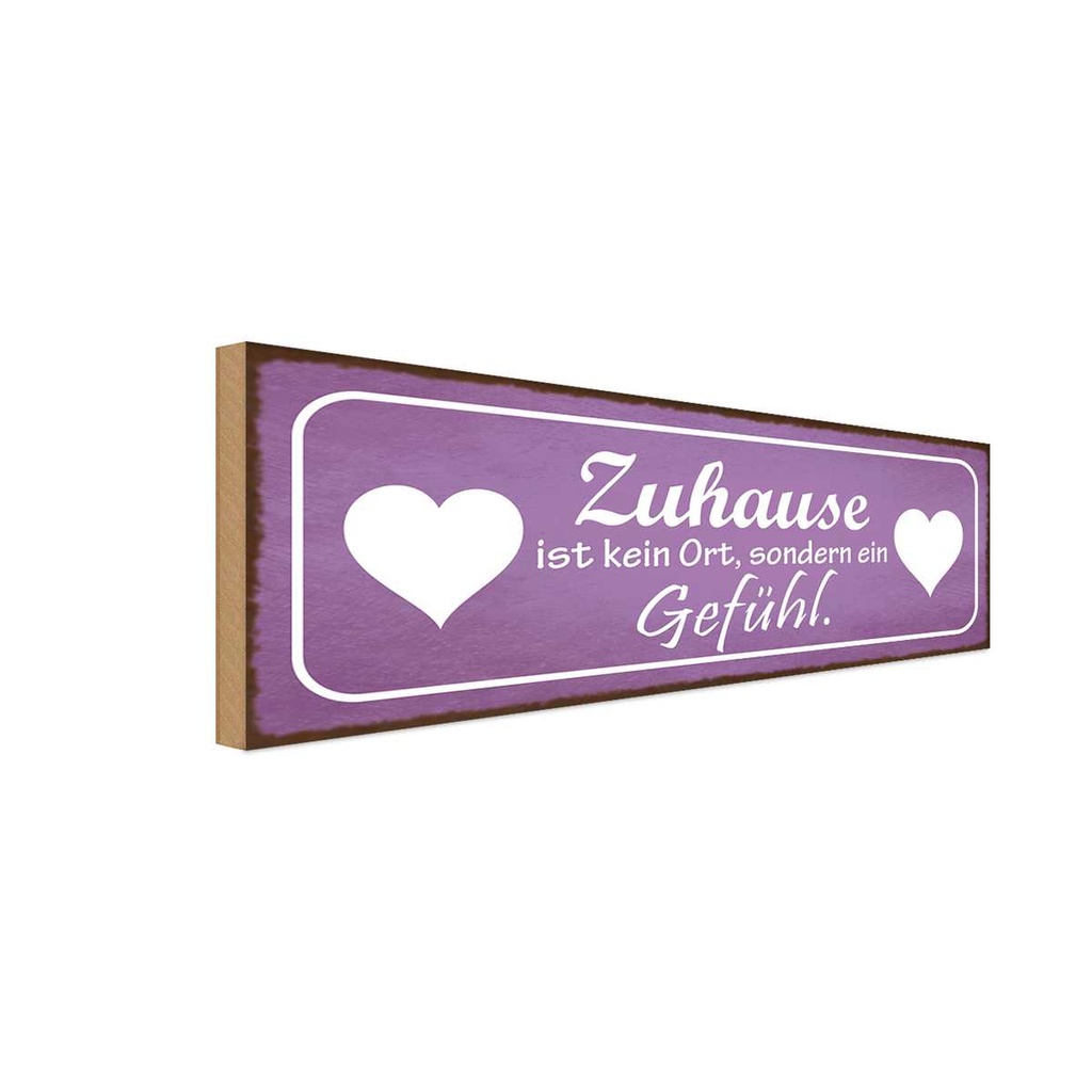 Holzschild 10x27 cm Zuhause kein Ort sondern Gefühl Spruch Zitat