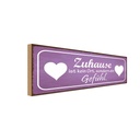 Holzschild 10x27 cm Zuhause kein Ort sondern Gefühl Spruch Zitat
