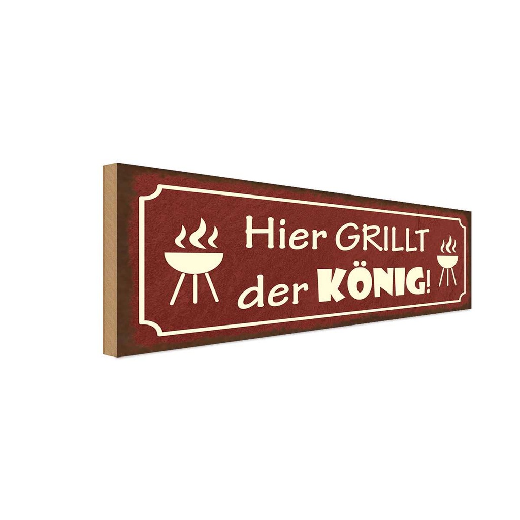 Holzschild 10x27 cm hier grillt der König Küche Kochen