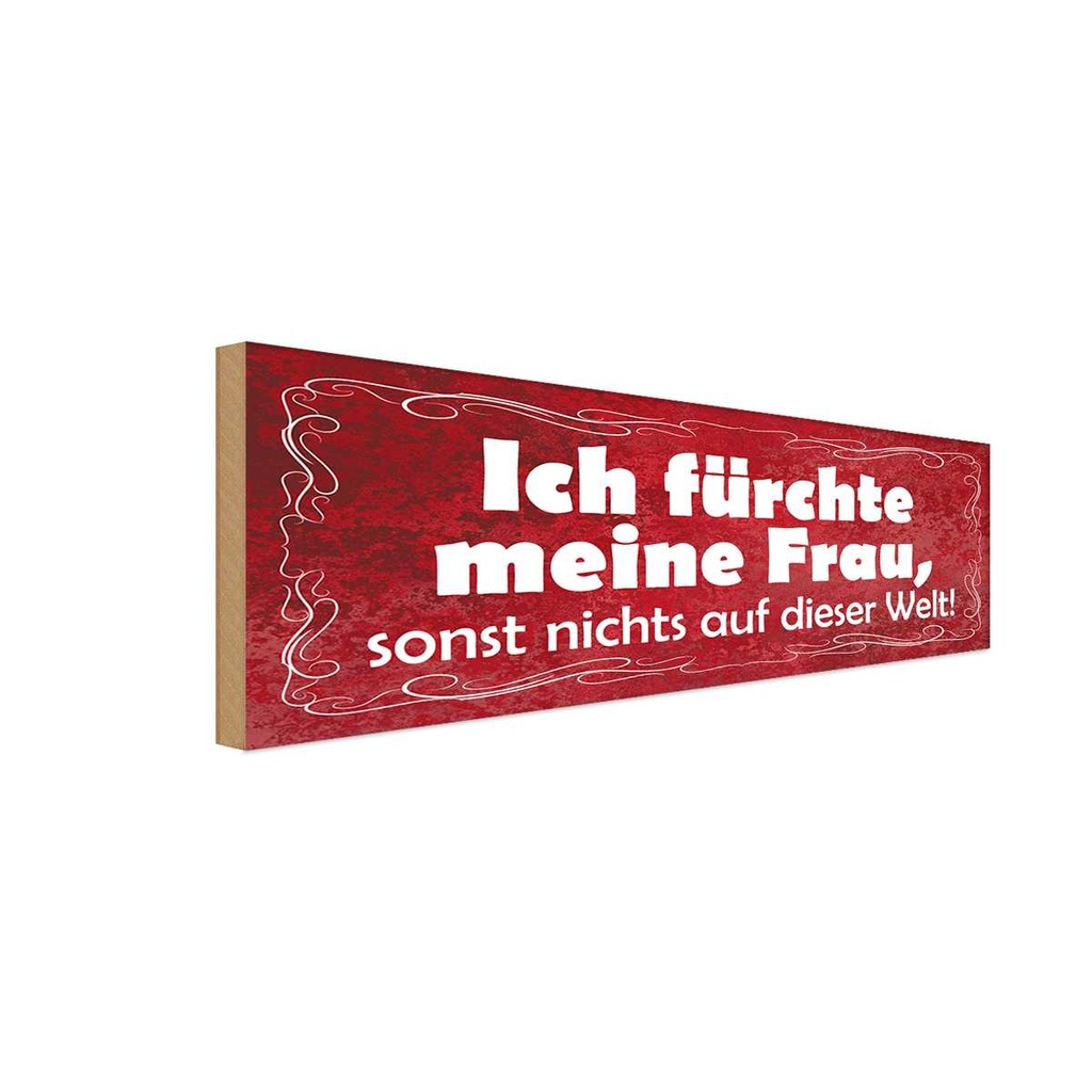 Holzschild 10x27 cm ich fürchte meine Frau sonst Männer Frauen