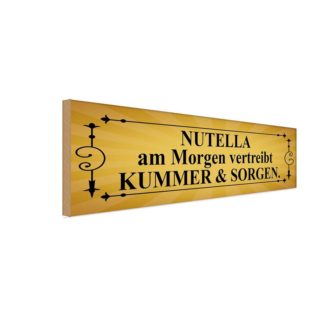 Holzschild 10x27 cm nutella am Morgen vertreibt Dekoration