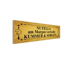 Holzschild 10x27 cm nutella am Morgen vertreibt Dekoration