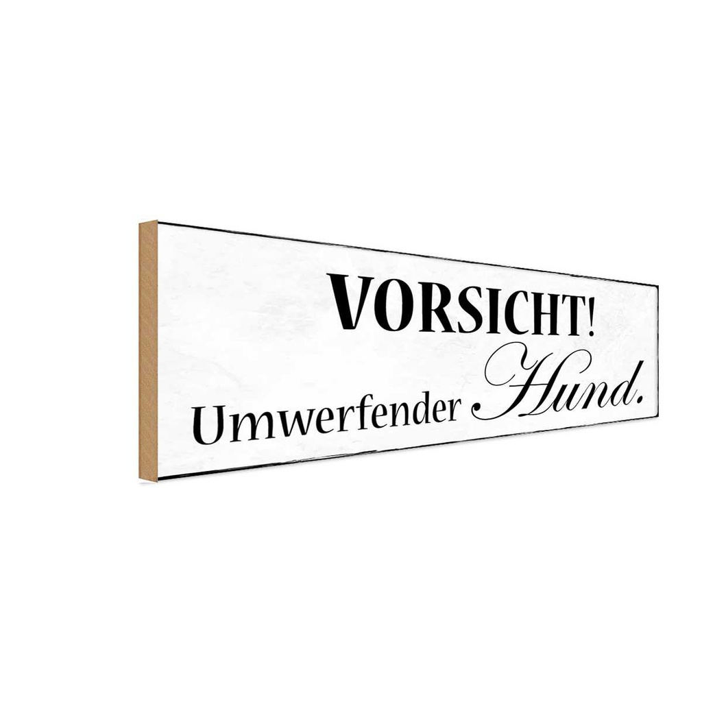 Holzschild 10x27 cm Vorsicht umwerfender Hund Warnschild Hinweisschild