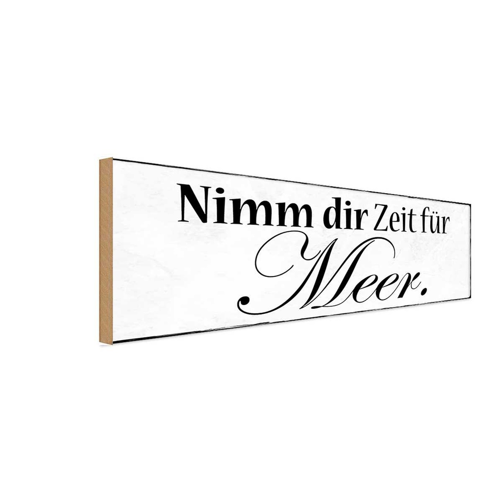 Holzschild 10x27 cm Nimm dir Zeit für Meer Dekoration