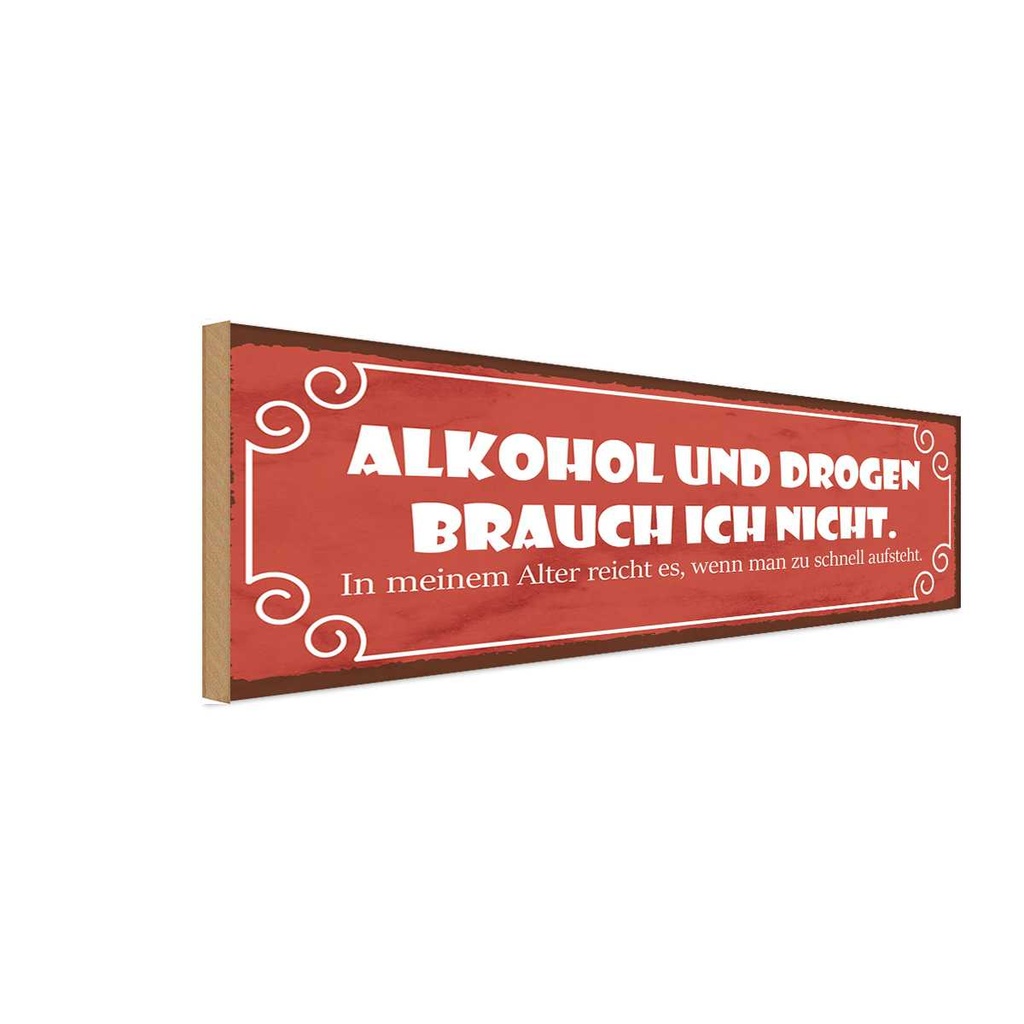 Holzschild 10x27 cm Alkohol Drogen brauche ich nicht
