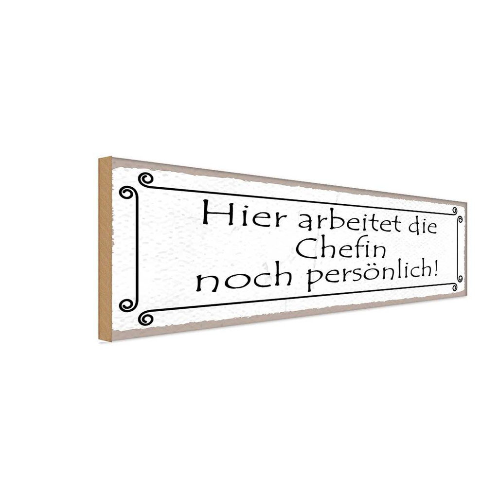 Holzschild 10x27 cm hier arbeitet Chefin persönlich Beruf Arbeit
