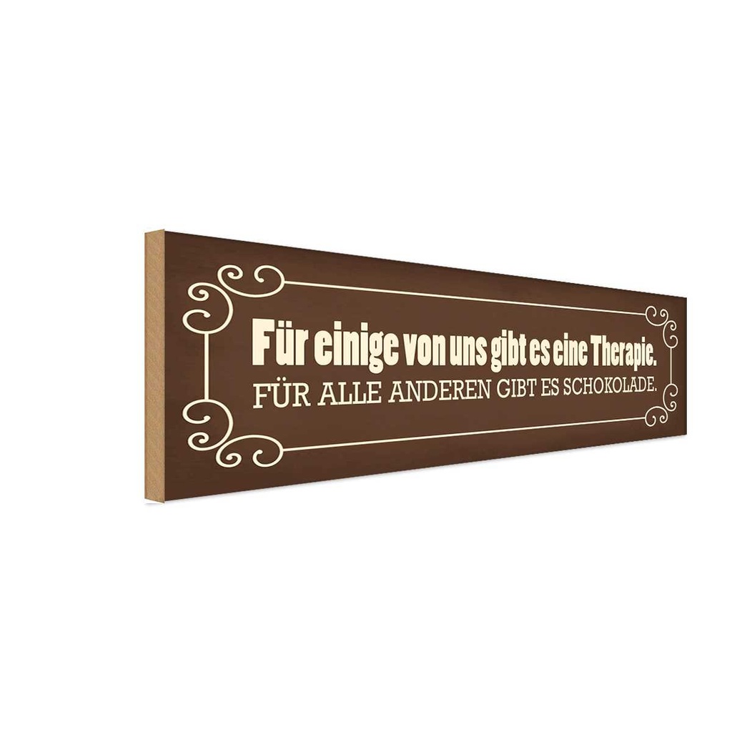 Holzschild 10x27 cm Schokolade Therapie Essen Trinken