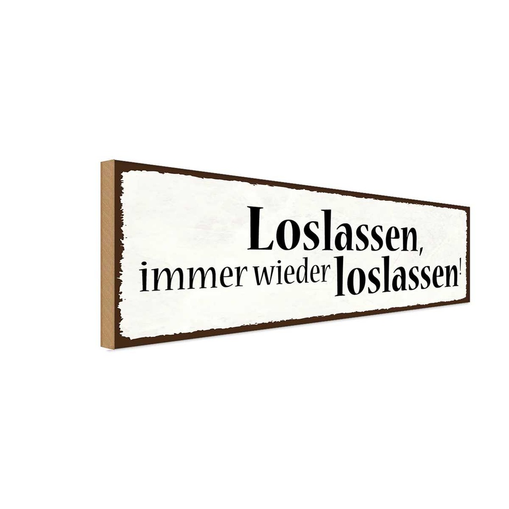 Holzschild 10x27 cm loslassen immer wieder Dekoration