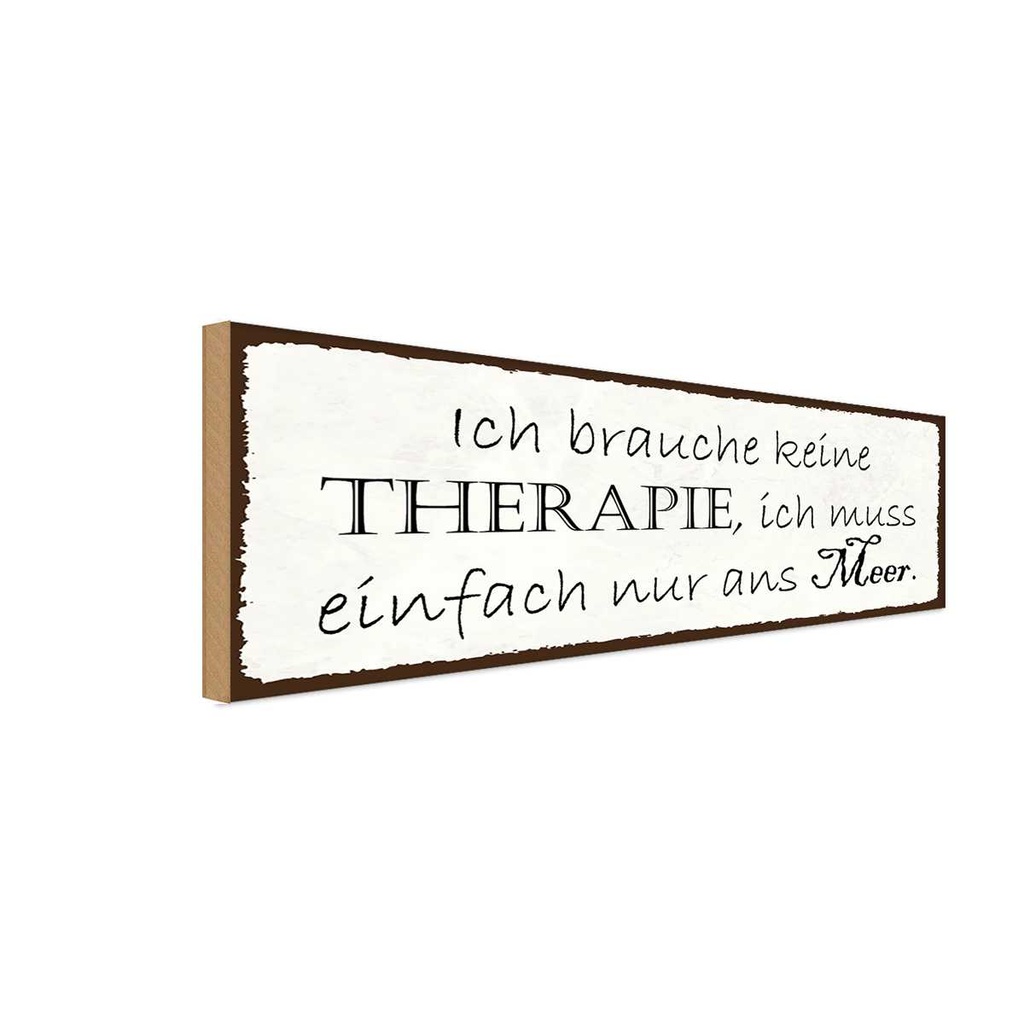 Holzschild 10x27 cm ich muss einfach nur ans Meer Essen Trinken