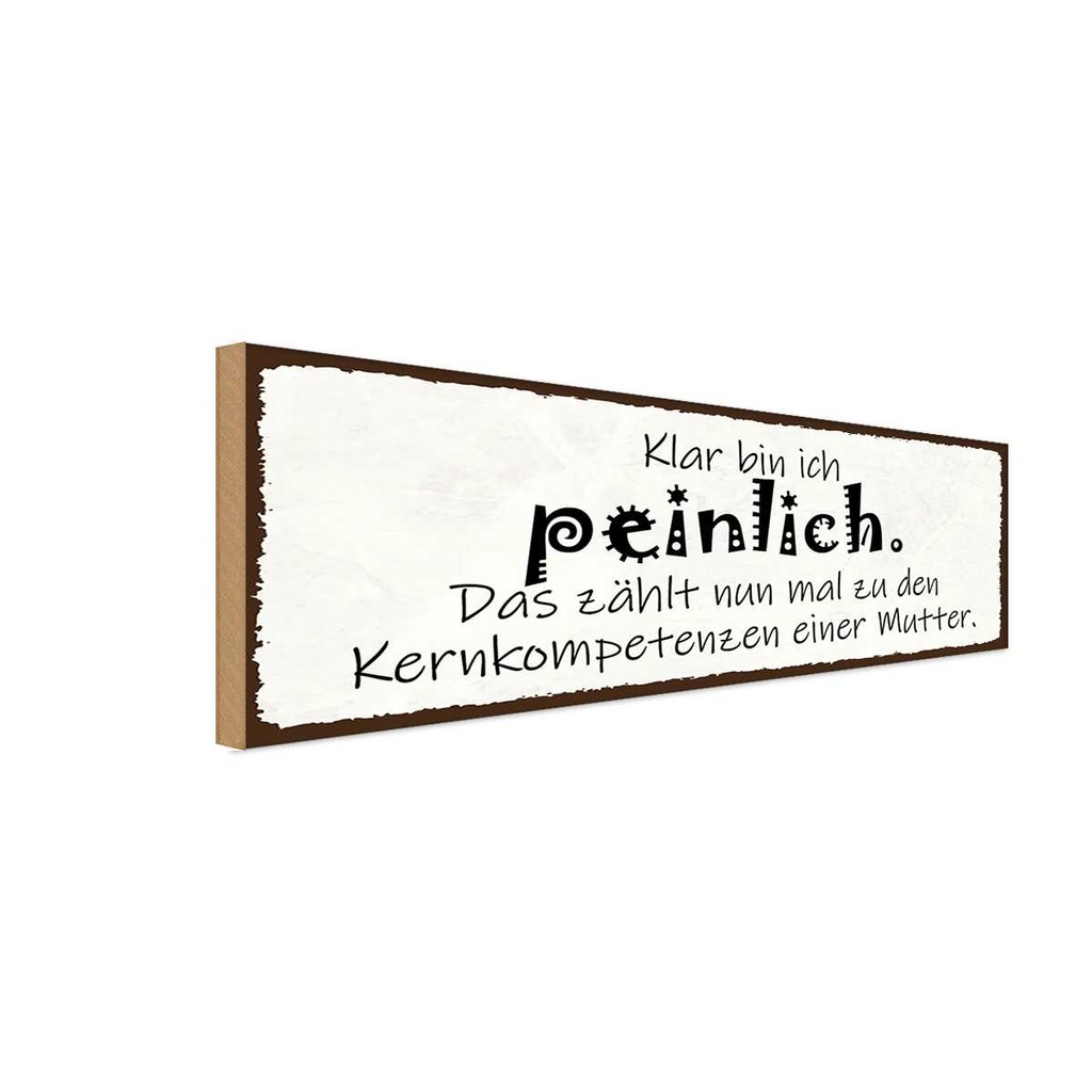 Holzschild 10x27 cm Mutter klar bin ich peinlich das Spruch Zitat