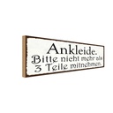 Holzschild 10x27 cm ankleide bitte nicht mehr als 3
