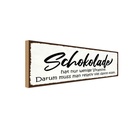 Holzschild 10x27 cm Schokolade hat wenige Vitamine Dekoration