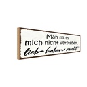 Holzschild 10x27 cm man muss mich nicht verstehen Dekoration