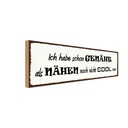 Holzschild 10x27 cm habe genäht als Nähen uncool war Spruch Zitat