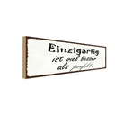 Holzschild 10x27 cm einzigartig besser als perfekt Dekoration