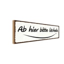 Holzschild 10x27 cm Ab hier bitte lächeln Dekoration
