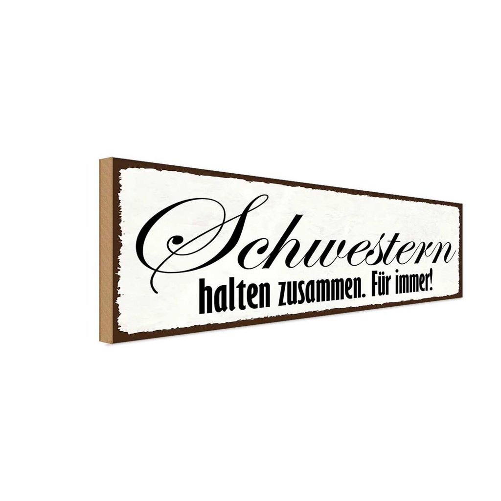Holzschild 10x27 cm Schwestern halten zusammen immer Spruch Zitat