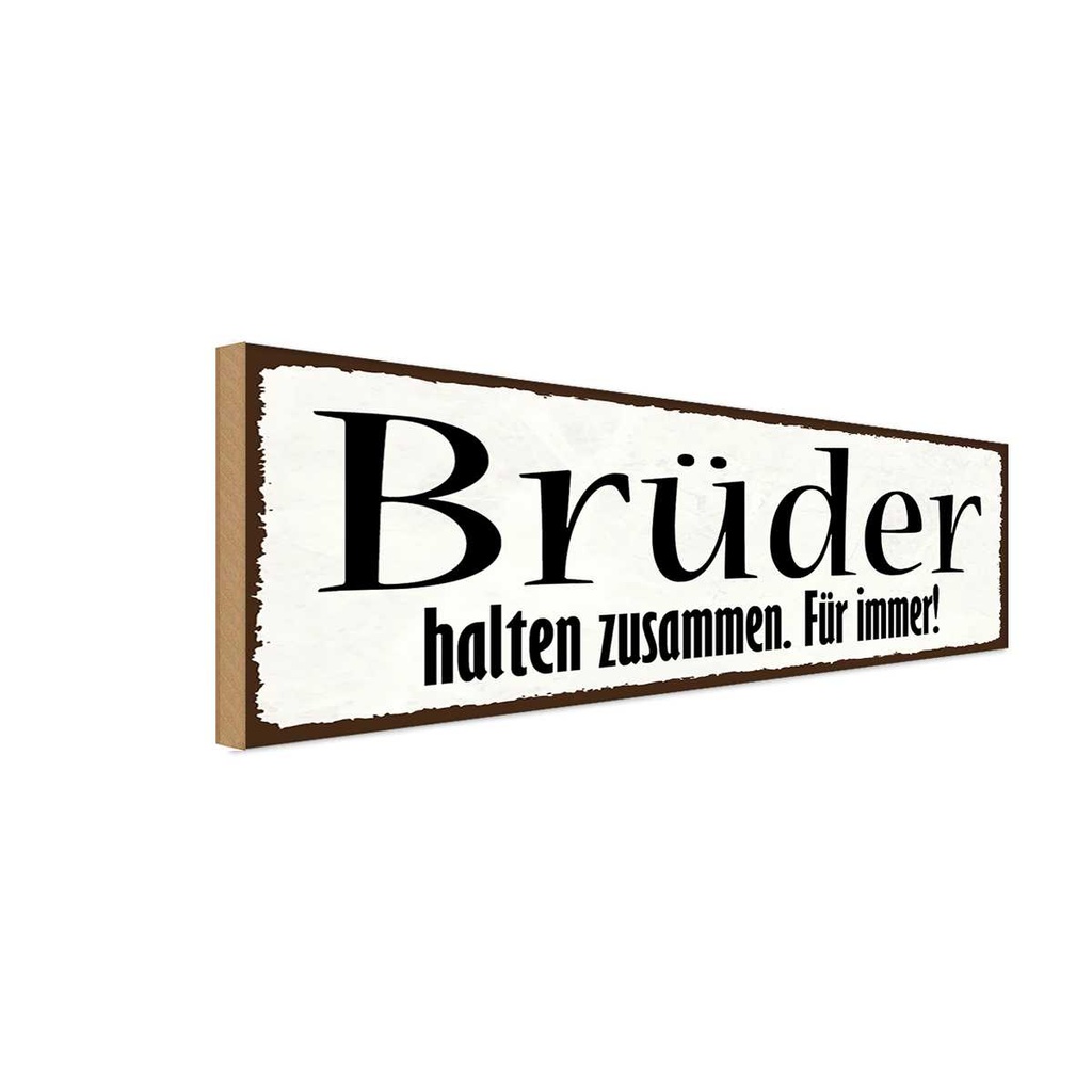 Holzschild 10x27 cm Brüder halten zusammen immer Familie Freunde