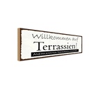Holzschild 10x27 cm Willkommen auf Terrassien Urlaub Spruch Zitat