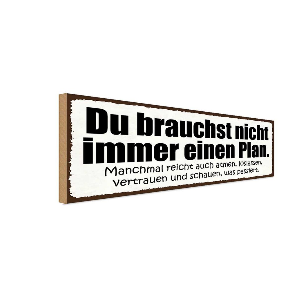 Holzschild 10x27 cm nicht immer einen Plan atmen Dekoration