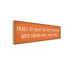 Holzschild 10x27 cm to nights we won`t remember with Spruch Zitat