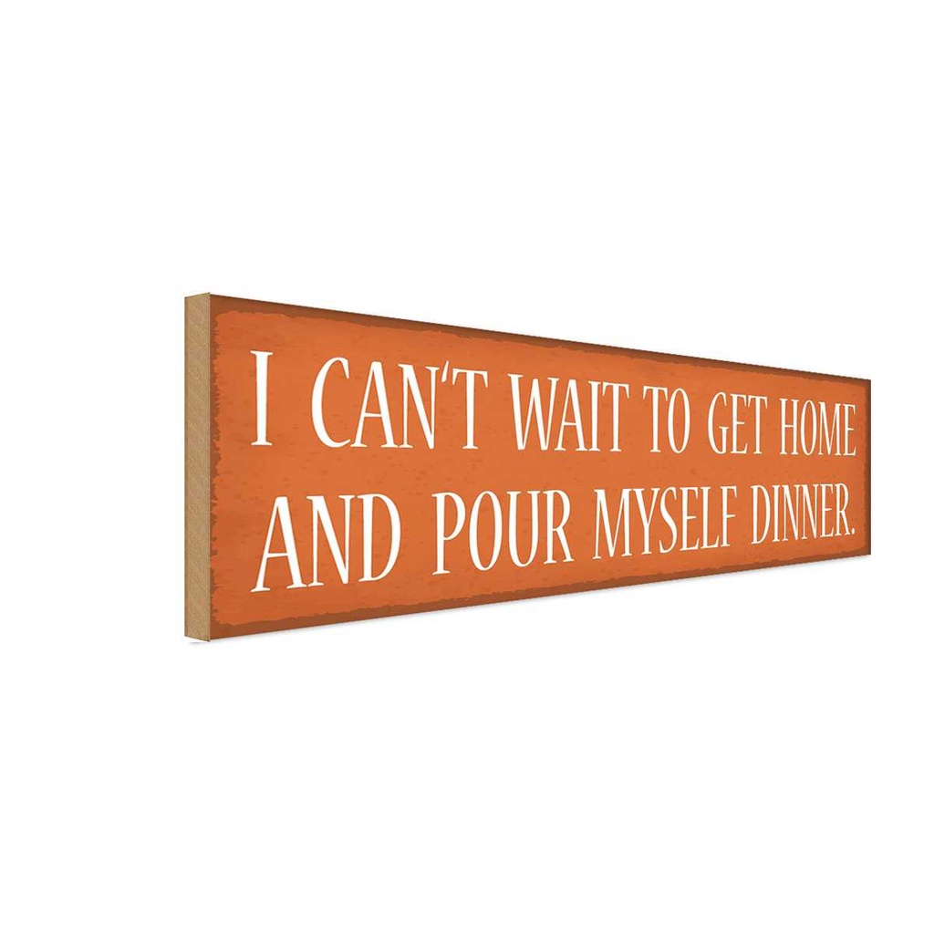 Holzschild 10x27 cm i can`t wait to get home and Geschenk