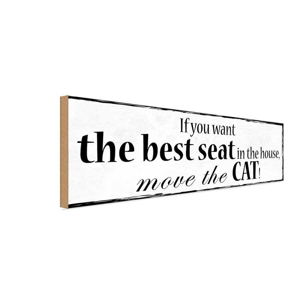 Holzschild 10x27 cm if you want best seat move Cat Tier Haustier
