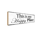 Holzschild 10x27 cm this is my Happy Place Dekoration