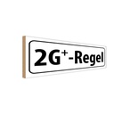 Holzschild 10x27 cm 2G+ Regel Warnschild Hinweisschild
