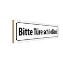 Holzschild 10x27 cm bitte Türen schließen Warnschild Hinweisschild