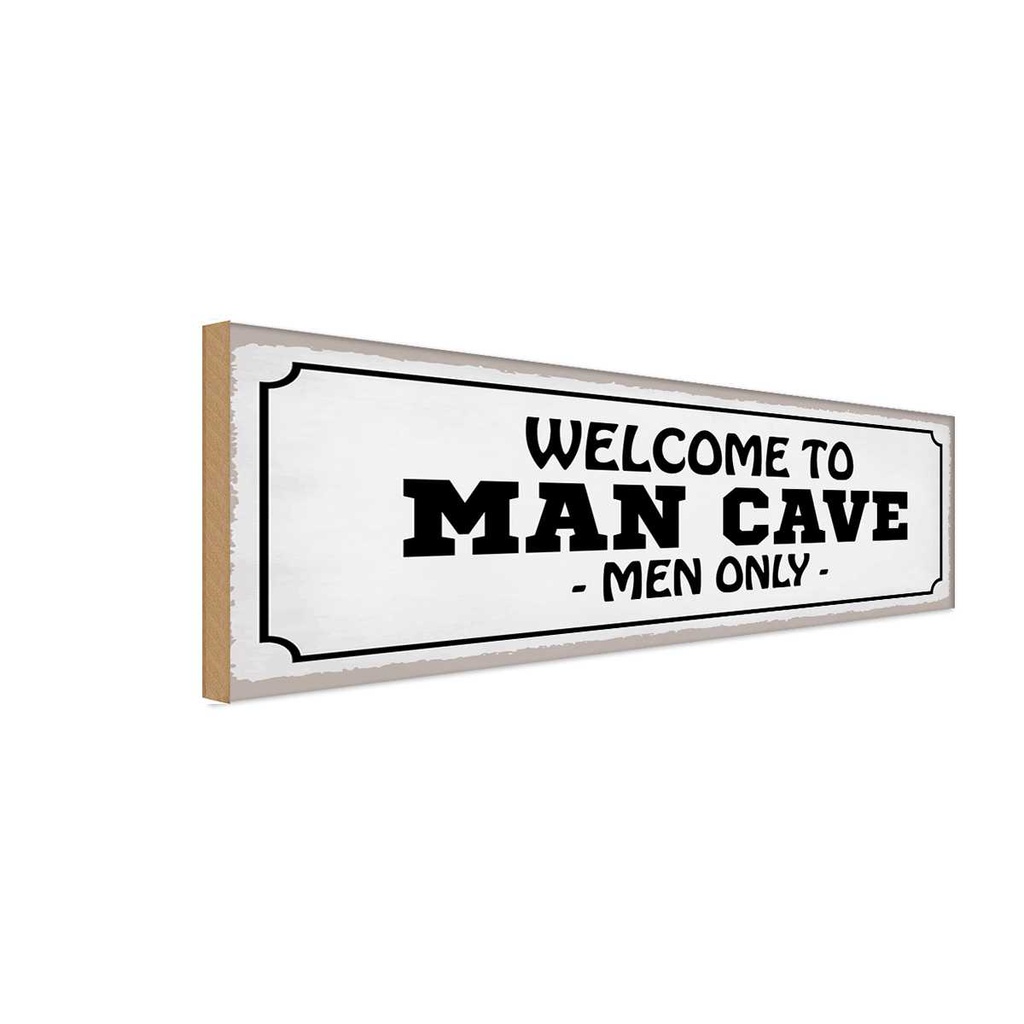 Holzschild 10x27 cm Welcome to man cave men only Männer Frauen