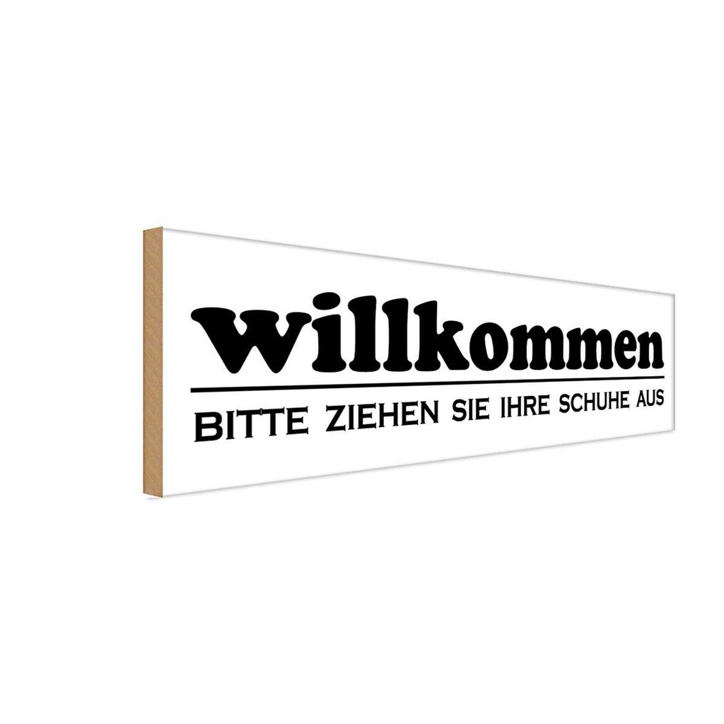 Holzschild 10x27 cm Willkommen bitte Ihre Schuhe aus Spruch Zitat
