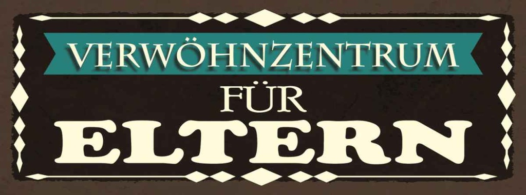 Holzschild 10x27 cm Verwöhnzentrum für Eltern Dekoration