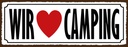 Holzschild 10x27 cm wir love camping Outdoor
