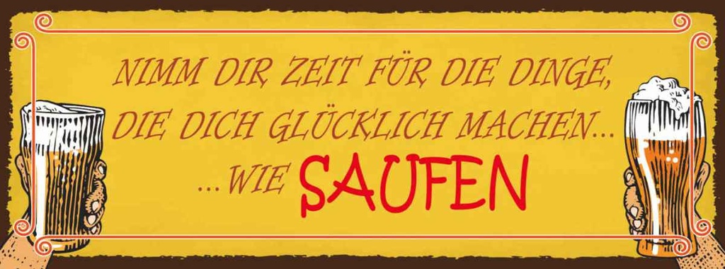 Holzschild 10x27 cm Bier nimm dir Zeit für SAUFEN Essen Trinken