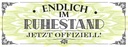Holzschild 10x27 cm endlich im Ruhestand offiziell Dekoration