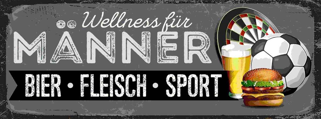 Holzschild 10x27 cm Wellness für Männer Bier Fleisch Frauen