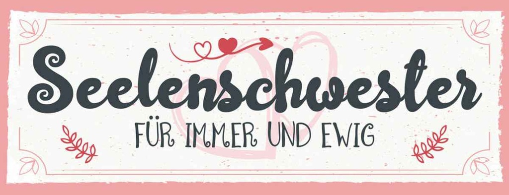 Holzschild 10x27 cm Seelenschwester Für immer und Ewig Spruch Zitat