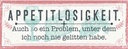 Holzschild 10x27 cm Appetitlosigkeit auch so ein Problem