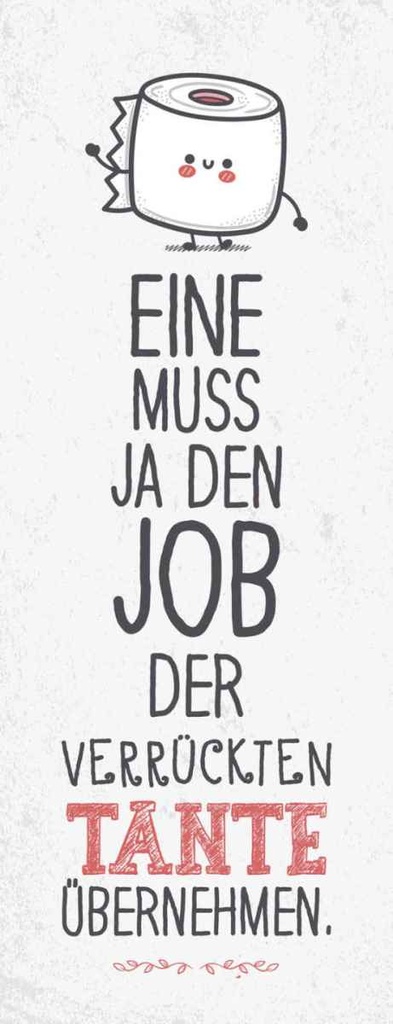 Holzschild 27x10 cm Eine muss Job der Tante übernehmen Spruch Zitat